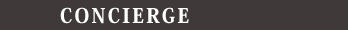 CONCIERGE